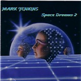 Jenkins Mark - Space Dreams
