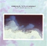 Tuts-Schiemsky Emmanuel - Rust Voor De Stilte