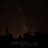 Bing Satellites - The Ambient World Of Bing Satellites, Volume Six: 2016 - 2018