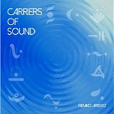 Arentz Remko - Carriers Of Sound