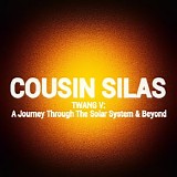 Cousin Silas - Twang V: A Journey Through The Solar System & Beyond