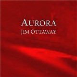 Ottaway Jim - Aurora