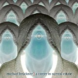 Bruckner Michael - A Career In Surreal Estate