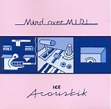 Mind Over Midi - Ice Acoustik
