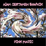 Certamen Bownik Adam - Pink Magic