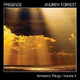 Forrest Andrew - Presence: Harmonics Trilogy, Vol. 3