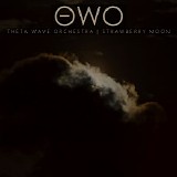 Theta Wave Orchestra - Strawberry Moon