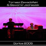 Zawadzinski Tomasz & Jedraszek Slawomir - Gorlice 2005