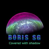 Boris SG - Covered with shadow