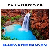 Futurewave - Bluewater Canyon