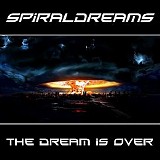 SpiralDreams - The Dream Is Over (Unofficial)