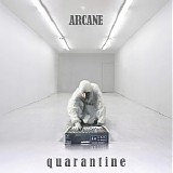 Arcane - Quarantine