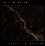 Greinke Jeff - Places Of Motility