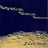 Zero Ohms - Spatial Glacial Nebulous