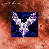 Kirkwood Jim - Blood And Feathers