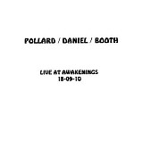 Pollard/Daniel/Booth - Live At Awakenings 18-09-10