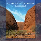 Roach Steve - Return To The Dreamtime