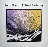 Moore Steve - A Quiet Gathering