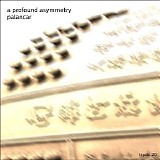 Palancar - A Profound Asymmetry