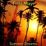 Mayr Fritz - Summer Dreams