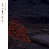 Gall Bruce - To The Earth's Core