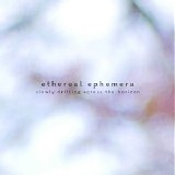 Ethereal Ephemera - Slowly Drifting Across The Horizon