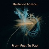 Loreau Bertrand - From Past To Past