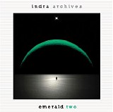Indra - Archives Series - Cd7 - Emerald Two