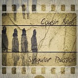 Cousin Silas - Singular Passion