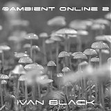 Black Ivan - Ambientonline 2