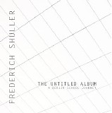 Shuller Frederich - The Untitled Album