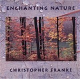 Franke Christopher - Enchanting Nature