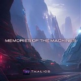 Thalios - Memories Of The Machines