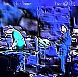 Under the Dome - Live @ HJ7