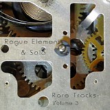 Rogue Element - Rare Tracks Volume 3