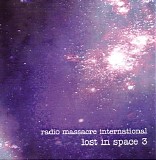 Radio Massacre International - Lost In Space Disc 3