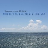 Baxter Bill - Where The Sea Meets The Sky