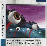 Snelders Eric - Looking Through The Eyes Of The Overworld