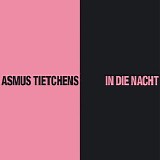 Tietchens Asmus - In Die Nacht