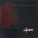 Greinke Jeff, Faith & Disease - Dream The Red Clouds