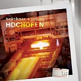 Bruckner Michael & Jobim Gustavo - Hochofen