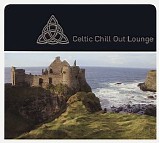 Various artists - Celtic Chill Out Lounge