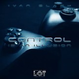 Black Ivan - Control Is An Illusion