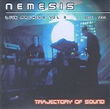 Nemesis - Trajectory of Sound (Live Archive Vol 3)