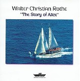 Rothe Walter Christian - The Story Of Alice