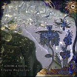 Alio Die & Aglaia - Opera Magnetica