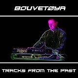 Bouvetoya - Tracks From The Past (Unofficial)