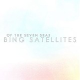 Bing Satellites - Of The Seven Seas