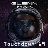 Glenn Main - Touchdown 69