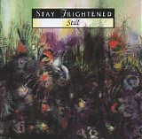 Frightened Stay - Still